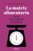 la matriz alimentaria deja de contar calorias libros singulares 