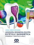 adhesión remineralización estética y biomimética. evidencia y práctica