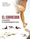 El corredor. Plan general de acondicionamiento físico