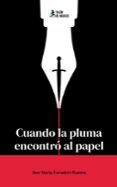cuando la pluma encontro al papel