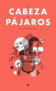 la cabeza a pajaros