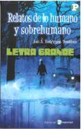 Relatos de lo humano  y sobrehumano