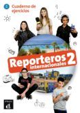 reporteros internacionales 2 cuaderno de ejercicios. a1-a2