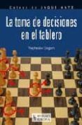 La toma de decisiones en el tablero