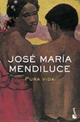 pura vida (finalista premio planeta 1998)