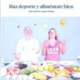 haz deporte y alimentate bien