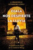 ojala nos despierte la lluvia