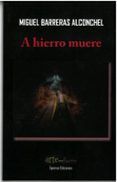 A hierro muere