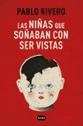 Las niñas que soñaban con ser vistas