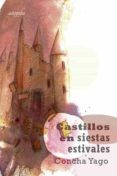 castillos en siestas estivales