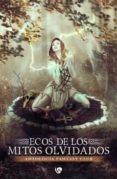 ecos de los mitos olvidados