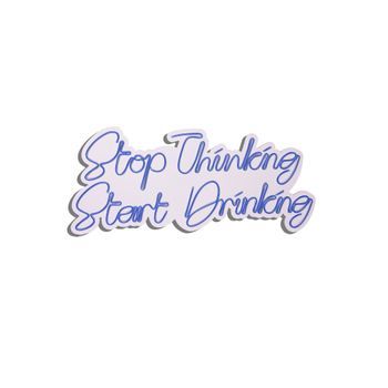 Iluminación Led Decorativa De Plástico Stop Thinking Start Drinking Azul 34x78x2 Cm