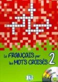le francais par mots croise 2 - new edition with dvd-rom activity