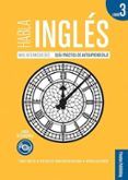 habla ingles libro 3: nivel intermedio b1 guía práctica de autoaprendi