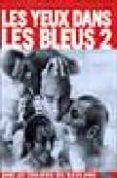 les yeux dans les bleus 2 dans les coulisses des bleus 2002