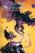 las espadas de lankhmar (fafhrd y el ratonero gris 5) (edicion om nium
