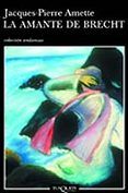 la amante de brecht (premio de goncourt 2003)