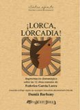 ¡lorca lorcadia!