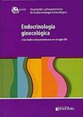 endocrinologia ginecologica una vision latinoamericana en el sig lo x