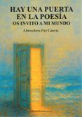 hay una puerta en la poesía. os invito a mi mundo.