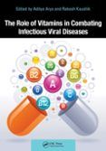 The Role Of Vitamins In Combating Infectious Viral Diseases