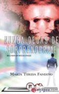 Nunca dejas de sorprenderme