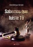 Sabemos que fuiste tú