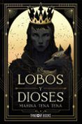 de lobos y dioses