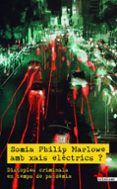 somia philip marlowe amb xais electricsr