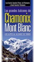 los grandes balcones de chamonix-mont blanc: los alpes al alcance de t