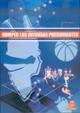 romper las defensas presionantes