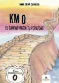 km o el camino hacia tu felicidad