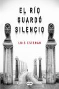 el rio guardo silencio