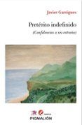 preterito indefinido confidencias a un extrano