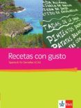 Recetas Con Gusto: Spanisch Für Genießer. Kursbuch A1-a2 (libro De Tex