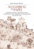 alhambras de papel: traducciones y proyecciones a traves de los viajer