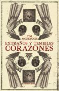 extranos y temibles corazones