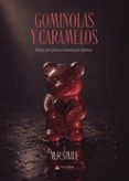gominolas y caramelos dulce por fuera muerte por dentro