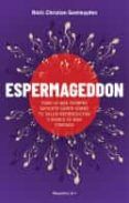 espermageddon el libro que todo hombre deberia leer
