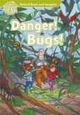 oxford read and imagine 3. danger! bugs! (+ mp3)