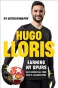 Earning My Spurs: A Life In Football From Nice To La And Beyond