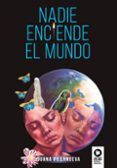 Nadie enciende el mundo