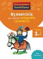 vacances santillana 85 exercicis per repassar ortografia i gramatica llengua 1 primaria