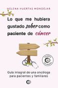 Lo que me hubiera gustado saber como paciente de cáncer
