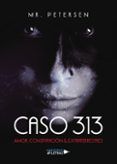 caso 313 amor conspiración & extraterrestres