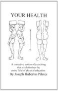 Your Health: A Corrective System Of Exercising That Revolutionize S Th