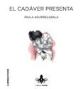 el cadaver presenta