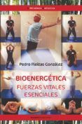 bioenergetica: fuerzas vitales esenciales