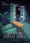bajo mi cielo azul