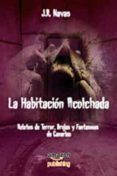 la habitacion acolchada relatos de terror brujas y fantasmas